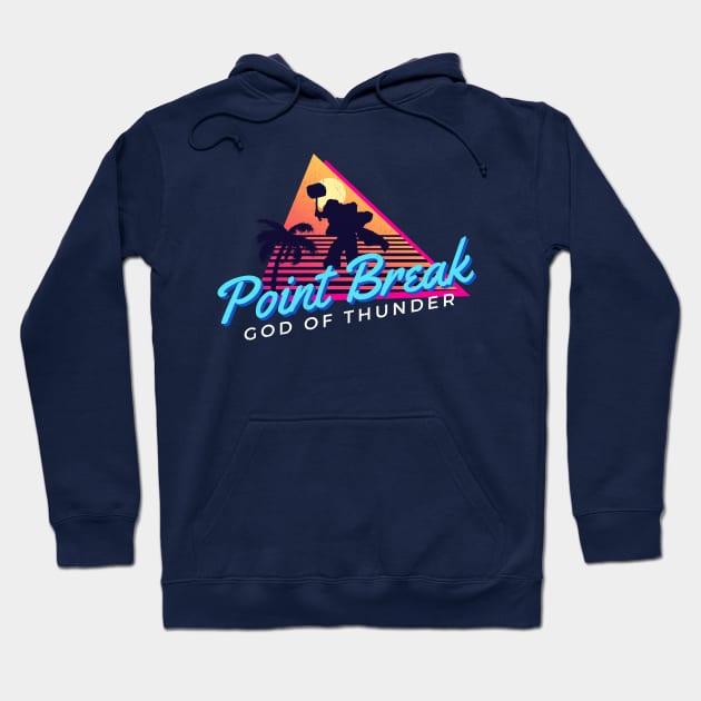 Point Break Party Thor - Retro 80s 90s God of Thunder by Kelly Design Company Hoodie by KellyDesignCompany
